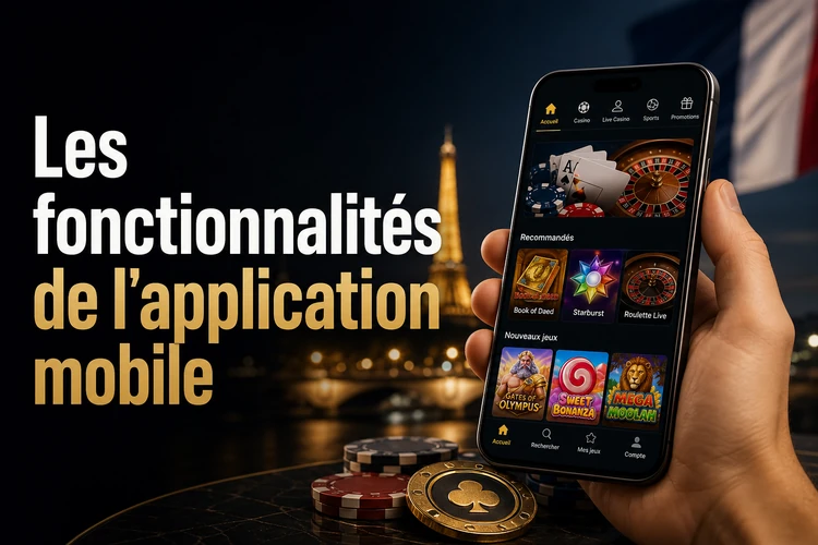 Les fonctionnalités de l'application mobile